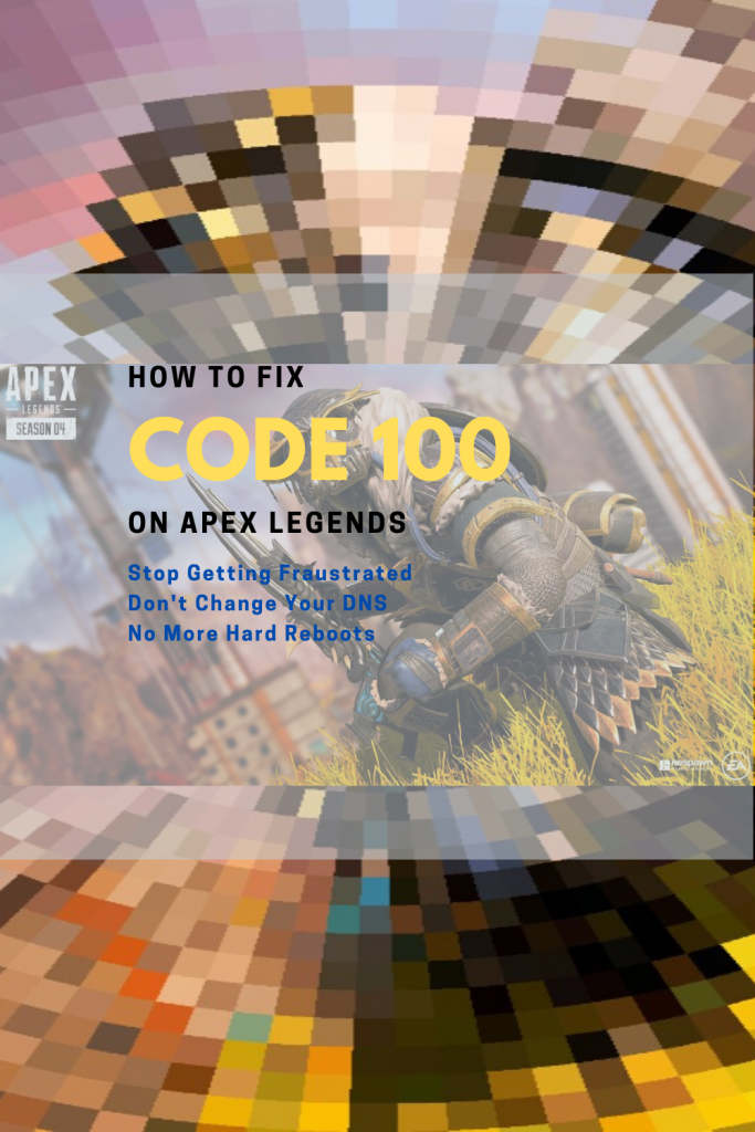How To Fix Code 100 On APEX LEGENDS
