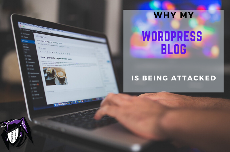 Why My WordPress Blog Is Being Attacked?